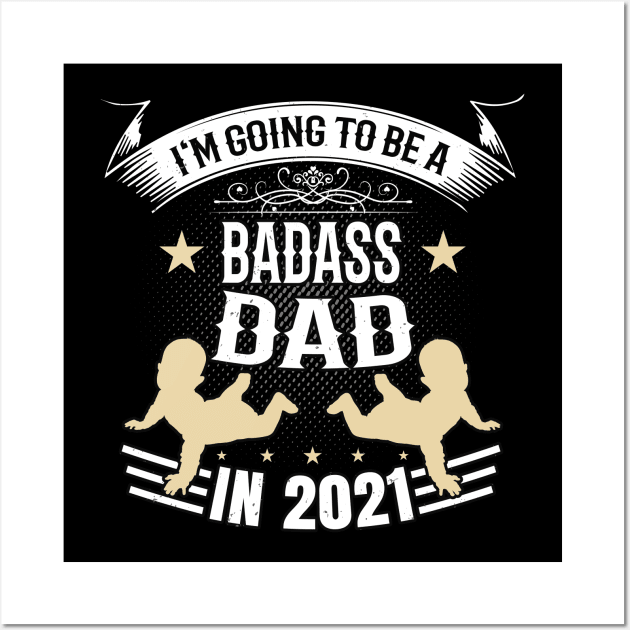 Badass Future Dad 2021 Funny Father Gift Men Wall Art by Foxxy Merch